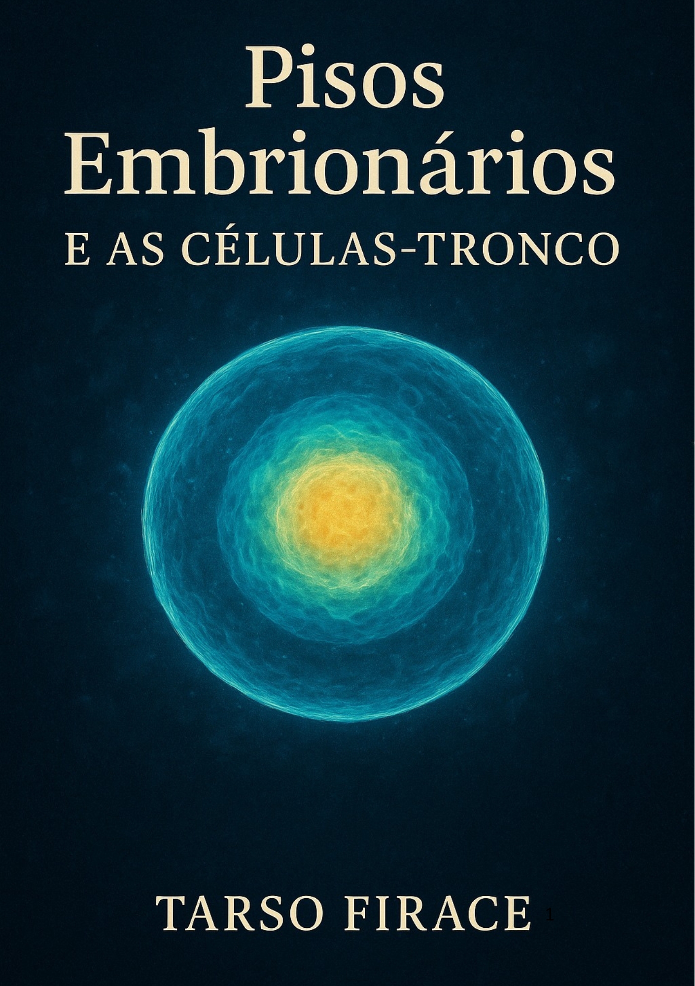 Pisos Embrionários e as Células-Tronco